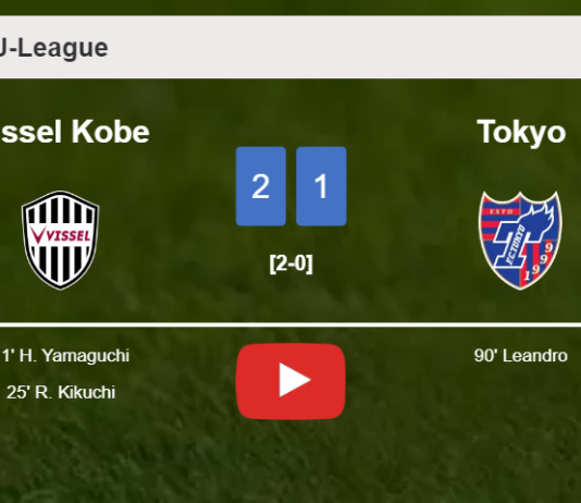 Vissel Kobe steals a 2-1 win against Tokyo. HIGHLIGHTS