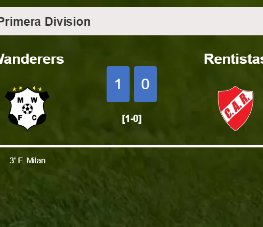 Wanderers prevails over Rentistas 1-0 with a goal scored by F. Milan