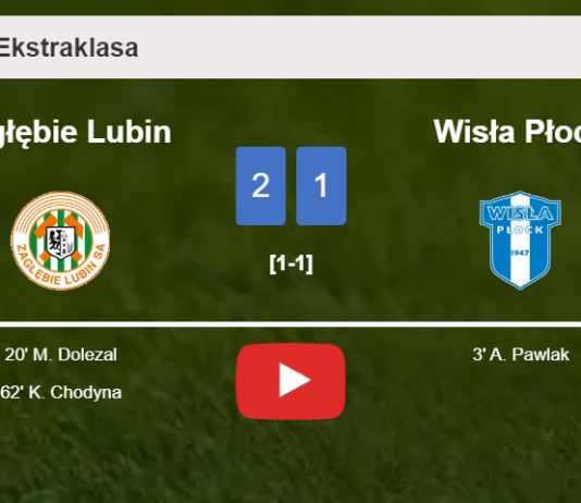 Zagłębie Lubin recovers a 0-1 deficit to top Wisła Płock 2-1. HIGHLIGHTS