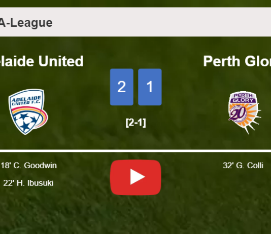Adelaide United defeats Perth Glory 2-1. HIGHLIGHTS