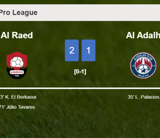 Al Raed recovers a 0-1 deficit to conquer Al Adalh 2-1