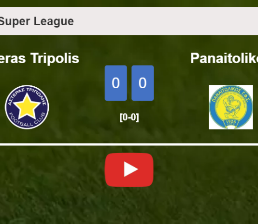 Asteras Tripolis draws 0-0 with Panaitolikos on Sunday. HIGHLIGHTS