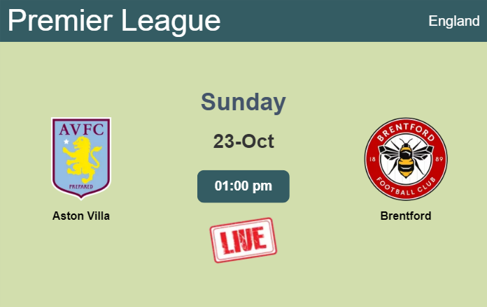 How to watch Aston Villa vs. Brentford on live stream and at what time