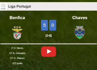 Benfica crushes Chaves 5-0 . HIGHLIGHTS