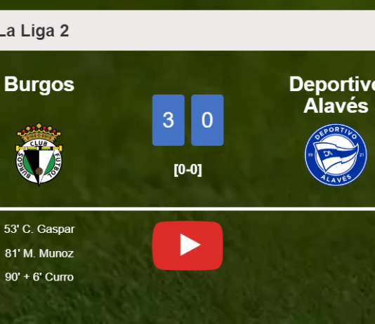 Burgos beats Deportivo Alavés 3-0. HIGHLIGHTS