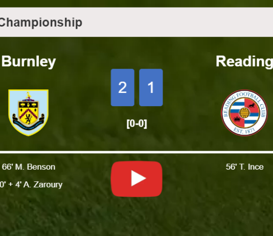 Burnley recovers a 0-1 deficit to defeat Reading 2-1. HIGHLIGHTS