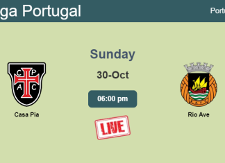How to watch Casa Pia vs. Rio Ave on live stream and at what time