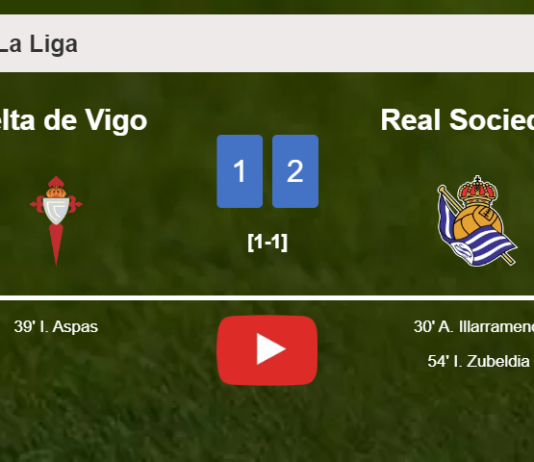 Real Sociedad prevails over Celta de Vigo 2-1. HIGHLIGHTS