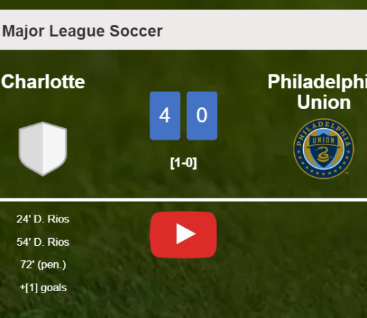 Charlotte annihilates Philadelphia Union 4-0 playing a great match. HIGHLIGHTS