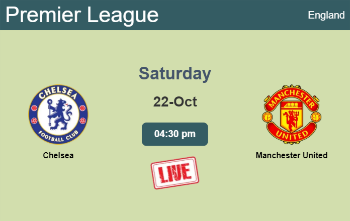 How to watch Chelsea vs. Manchester United on live stream and at what time