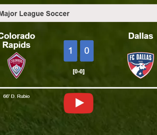 Colorado Rapids overcomes Dallas 1-0 with a goal scored by D. Rubio. HIGHLIGHTS
