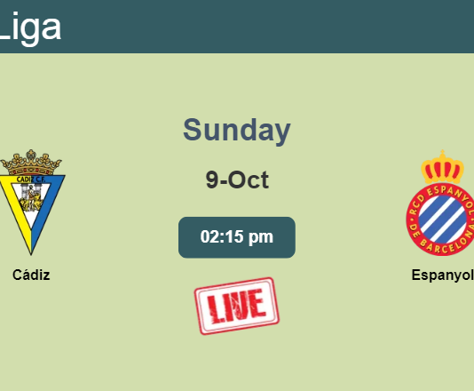 How to watch Cádiz vs. Espanyol on live stream and at what time