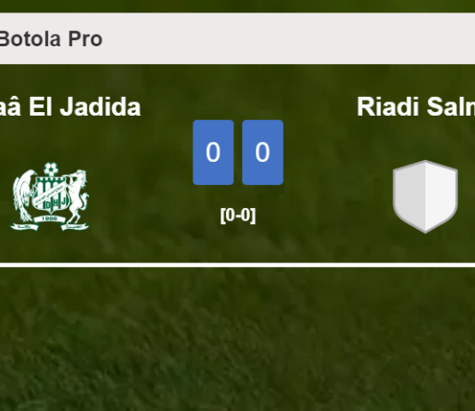 Difaâ El Jadida draws 0-0 with Riadi Salmi on Saturday