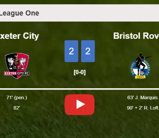 Exeter City and Bristol Rovers draw 2-2 on Saturday. HIGHLIGHTS
