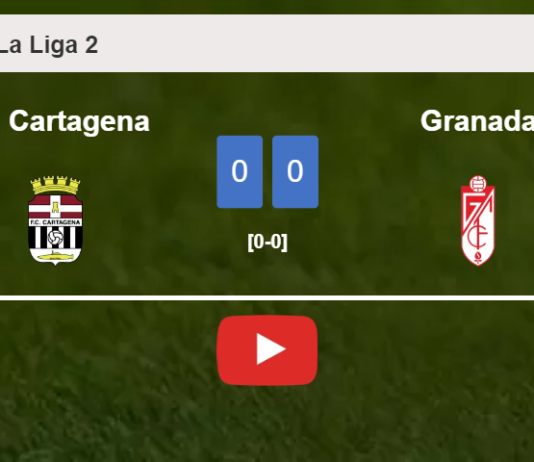 FC Cartagena draws 0-0 with Granada on Sunday. HIGHLIGHTS