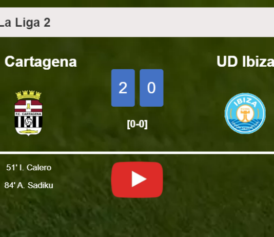 FC Cartagena surprises UD Ibiza with a 2-0 win. HIGHLIGHTS