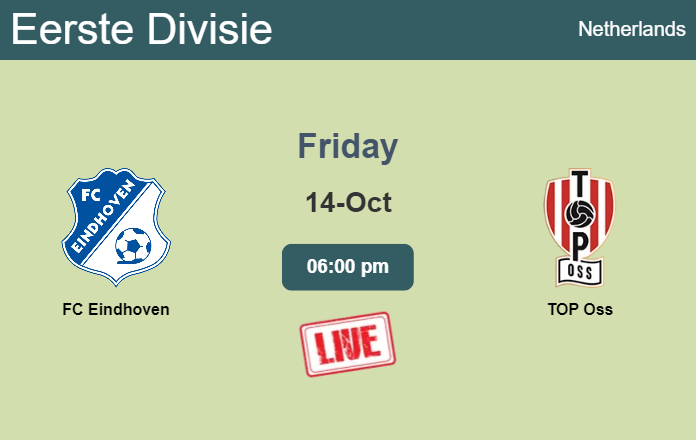 How to watch FC Eindhoven vs. TOP Oss on live stream and at what time