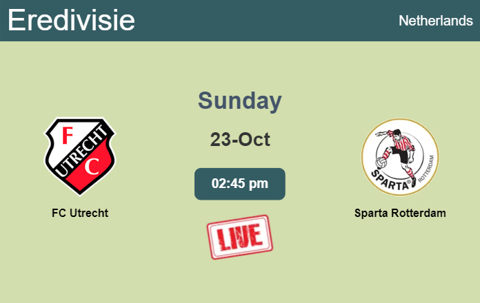 How to watch FC Utrecht vs. Sparta Rotterdam on live stream and at what time