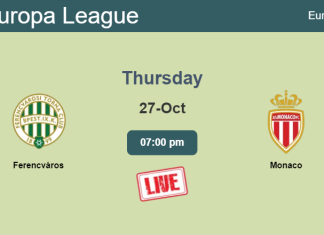 How to watch Ferencváros vs. Monaco on live stream and at what time