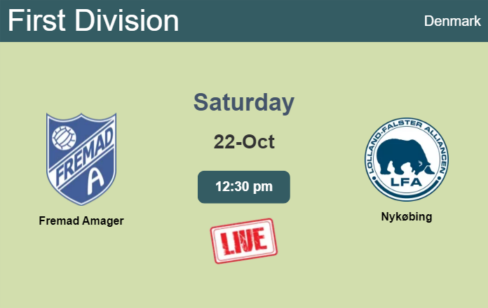 How to watch Fremad Amager vs. Nykøbing on live stream and at what time