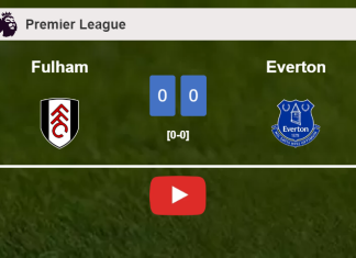 Fulham draws 0-0 with Everton on Saturday. HIGHLIGHTS