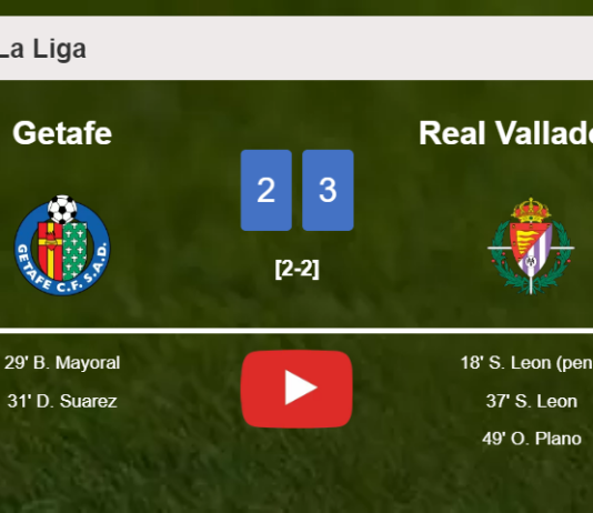 Real Valladolid prevails over Getafe 3-2. HIGHLIGHTS