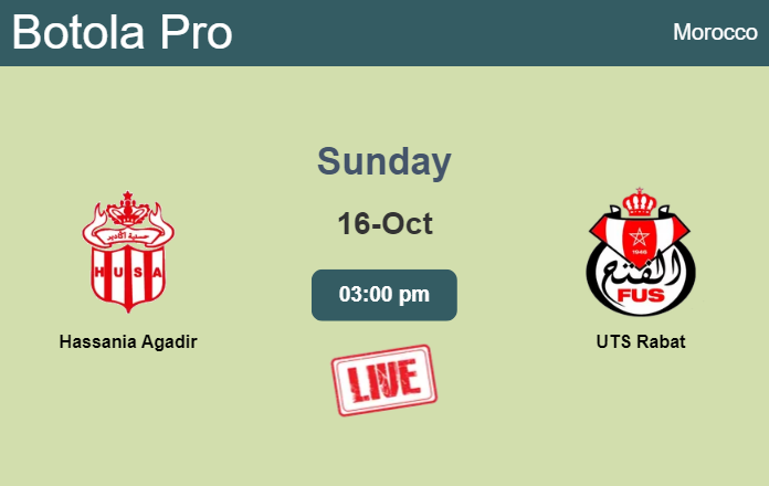 How to watch Hassania Agadir vs. UTS Rabat on live stream and at what time