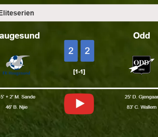 Haugesund and Odd draw 2-2 on Sunday. HIGHLIGHTS