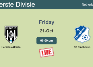 How to watch Heracles Almelo vs. FC Eindhoven on live stream and at what time