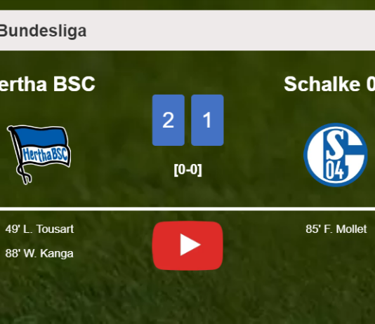 Hertha BSC seizes a 2-1 win against Schalke 04. HIGHLIGHTS