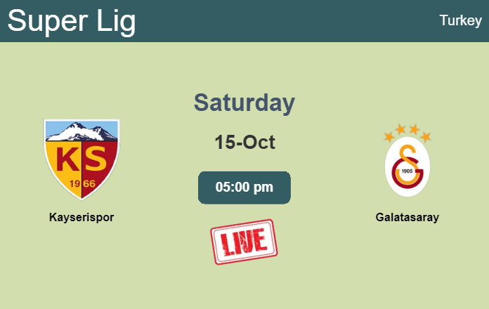 How to watch Kayserispor vs. Galatasaray on live stream and at what time