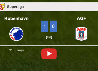 København overcomes AGF 1-0 with a goal scored by L. Lerager. HIGHLIGHTS
