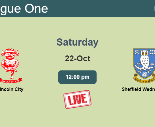How to watch Lincoln City vs. Sheffield Wednesday on live stream and at what time