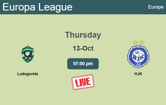 How to watch Ludogorets vs. HJK on live stream and at what time