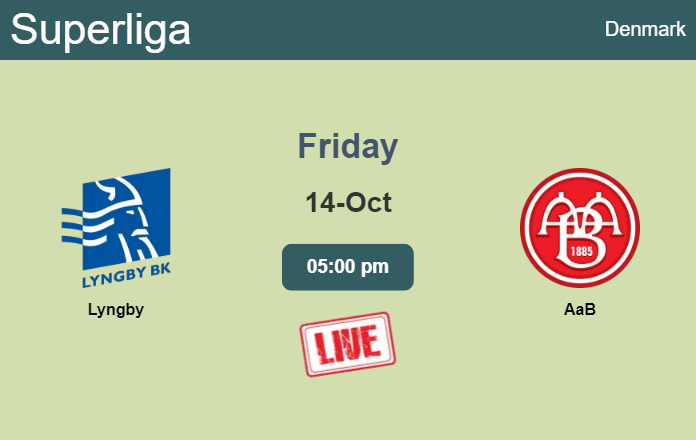 How to watch Lyngby vs. AaB on live stream and at what time