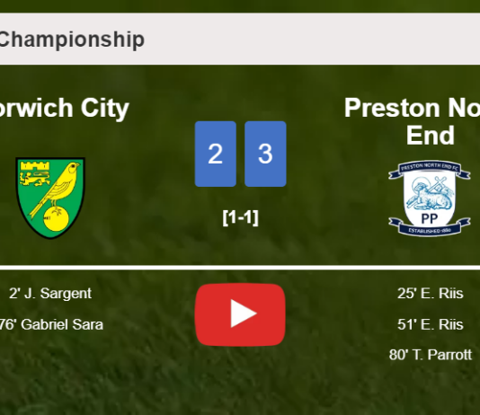 Preston North End conquers Norwich City 3-2. HIGHLIGHTS