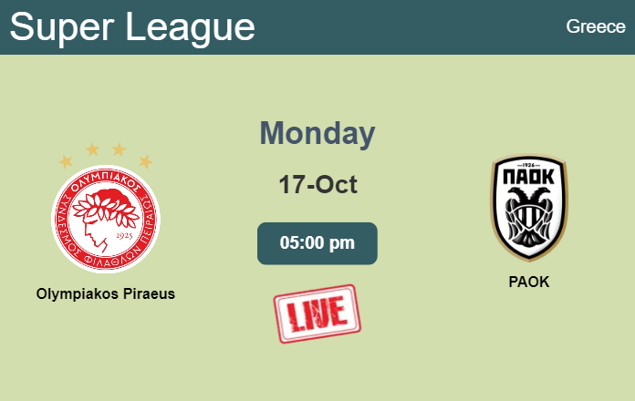How to watch Olympiakos Piraeus vs. PAOK on live stream and at what time