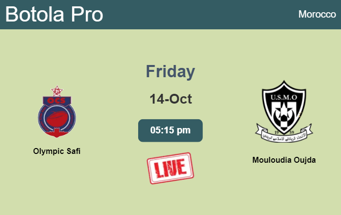 How to watch Olympic Safi vs. Mouloudia Oujda on live stream and at what time