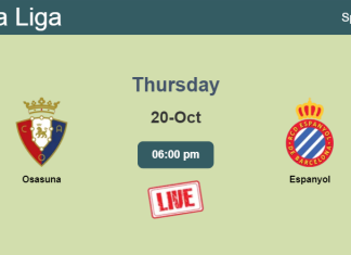 How to watch Osasuna vs. Espanyol on live stream and at what time