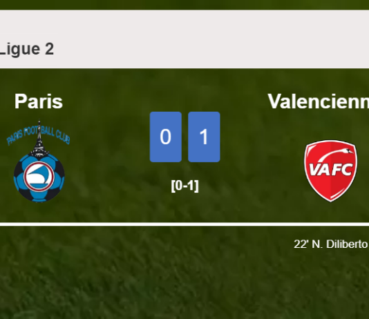 Valenciennes overcomes Paris 1-0 with a goal scored by N. Diliberto