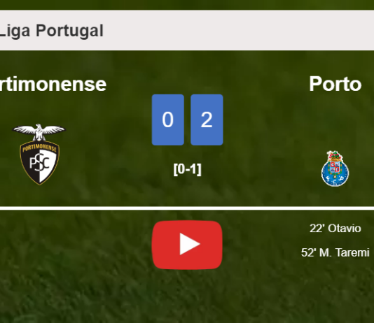 Porto overcomes Portimonense 2-0 on Saturday. HIGHLIGHTS