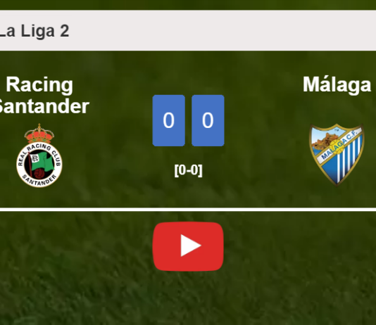Racing Santander draws 0-0 with Málaga on Saturday. HIGHLIGHTS