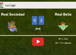 Real Betis defeats Real Sociedad 2-0 on Sunday. HIGHLIGHTS