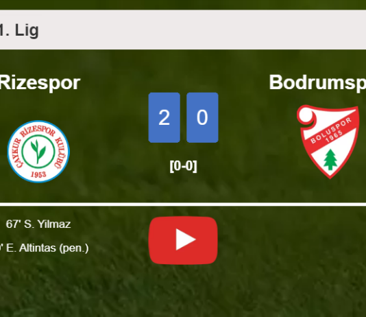 Rizespor prevails over Bodrumspor 2-0 on Saturday. HIGHLIGHTS