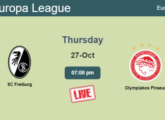 How to watch SC Freiburg vs. Olympiakos Piraeus on live stream and at what time