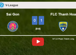 FLC Thanh Hoa overcomes Sai Gon 1-0 with a goal scored by L. Phạm. HIGHLIGHTS