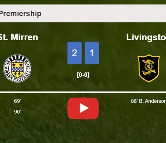 St. Mirren seizes a 2-1 win against Livingston. HIGHLIGHTS