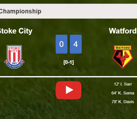 Watford prevails over Stoke City 4-0 after playing a incredible match. HIGHLIGHTS