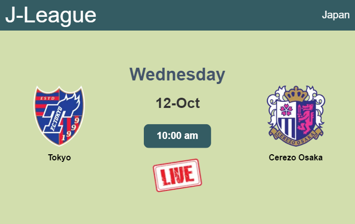 How to watch Tokyo vs. Cerezo Osaka on live stream and at what time