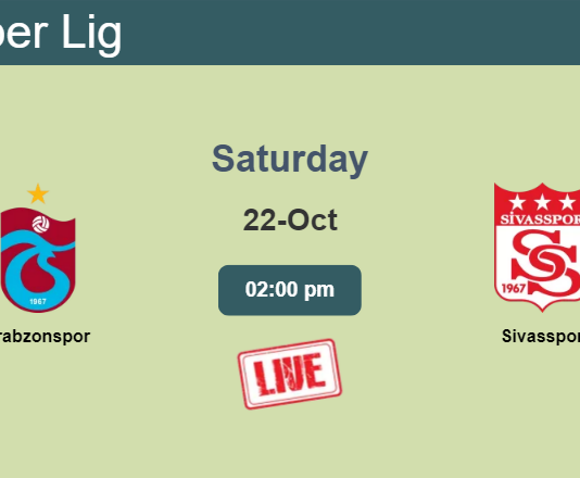 How to watch Trabzonspor vs. Sivasspor on live stream and at what time